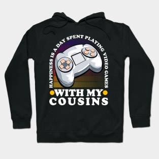 Happiness Is A Day Spent Playing Video Games Cousins Hoodie